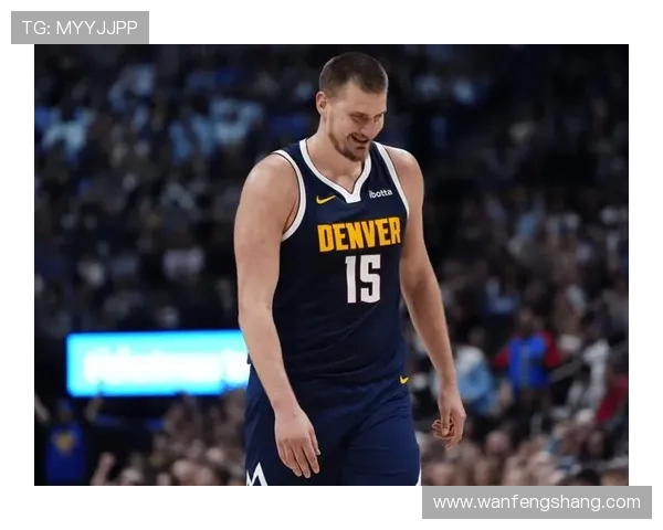 约基奇轻松出战21分钟高效得分17分并贡献6篮板5助攻但失误次数达6次